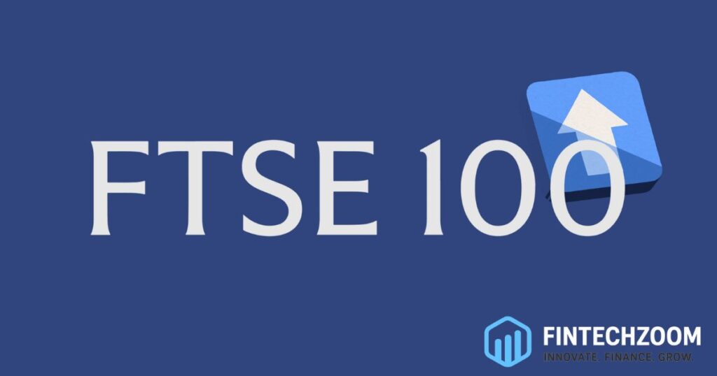 FintechZoom.com FTSE 100: