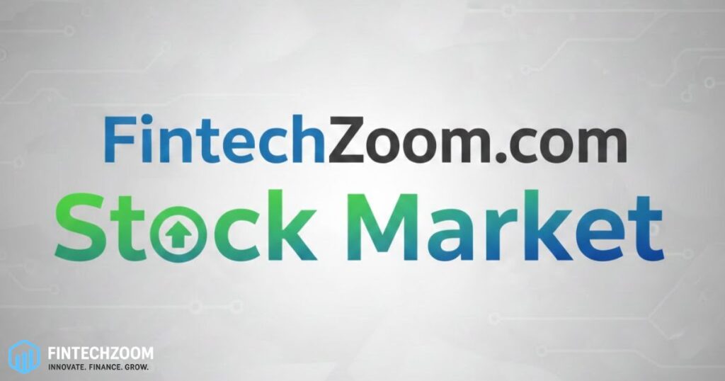 FintechZoom.com Stock Market