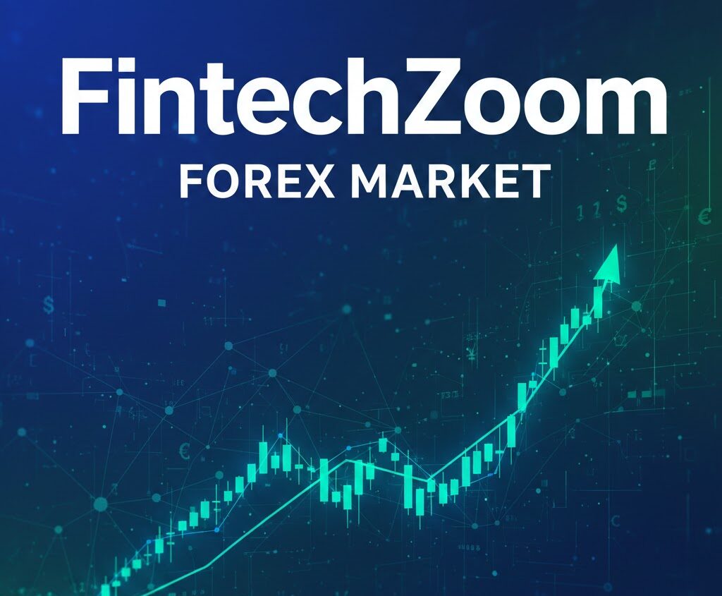FintechZoom.com Forex Market